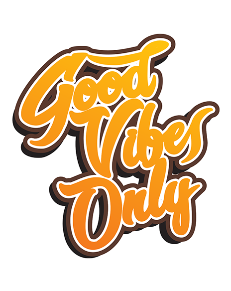 Good Vibes Only