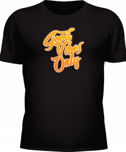 Good Vibes Only - Image 22