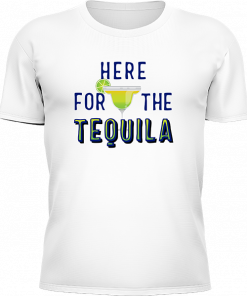 Here For The Tequila - Image 5