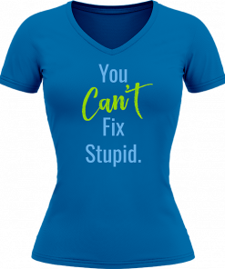 You Cant Fix Stupid - Image 13