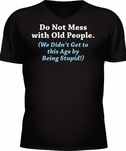 Do Not Mess With Old People - Image 24