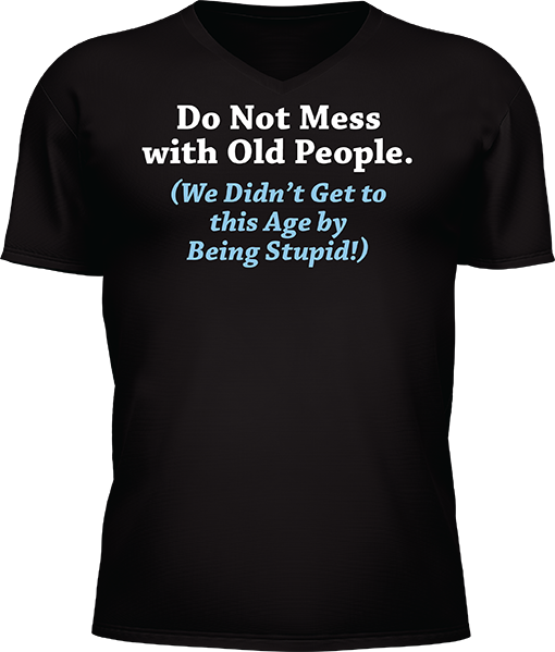Do Not Mess With Old People - Image 24