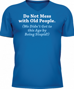 Do Not Mess With Old People - Image 13