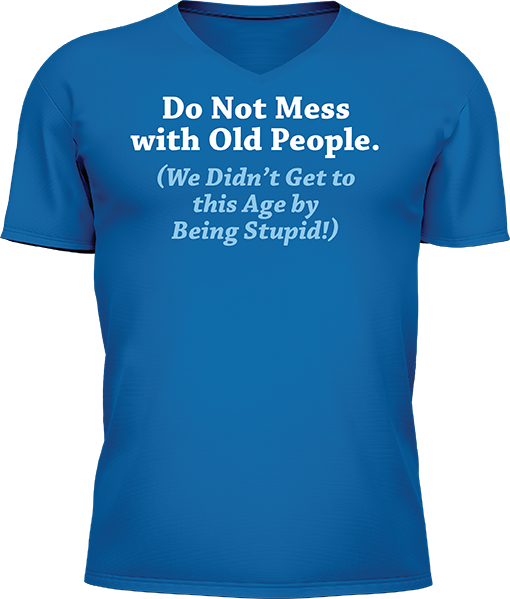 Do Not Mess With Old People - Image 13
