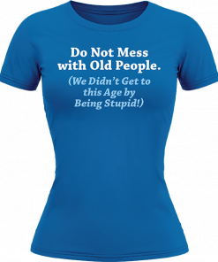 Do Not Mess With Old People - Image 14