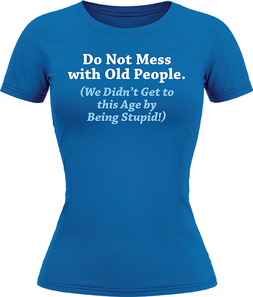 Do Not Mess With Old People - Image 14