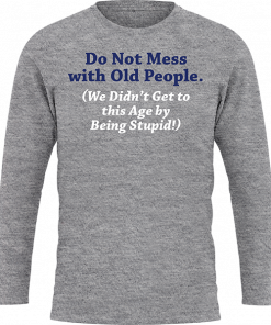 Do Not Mess With Old People - Image 19