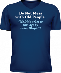 Do Not Mess With Old People - Image 9