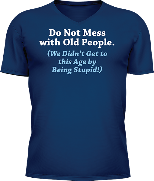 Do Not Mess With Old People - Image 9