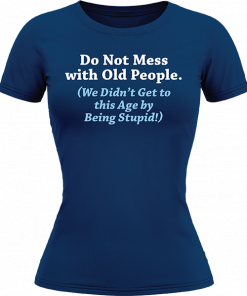 Do Not Mess With Old People - Image 8
