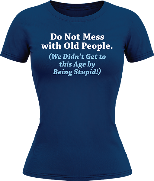 Do Not Mess With Old People - Image 8