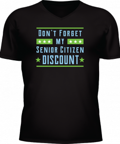 Dont Forget My Senior Citizen Discount - Image 24