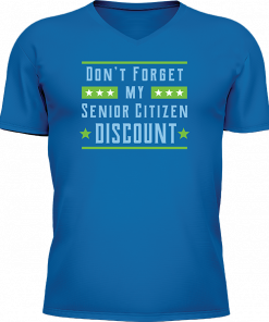 Dont Forget My Senior Citizen Discount - Image 20
