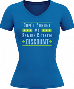 Dont Forget My Senior Citizen Discount - Image 18