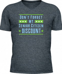 Dont Forget My Senior Citizen Discount - Image 16