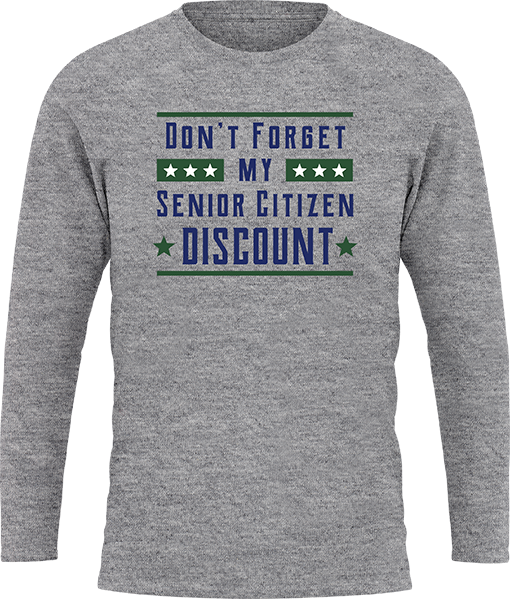 Dont Forget My Senior Citizen Discount - Image 14