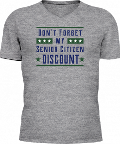 Dont Forget My Senior Citizen Discount - Image 13