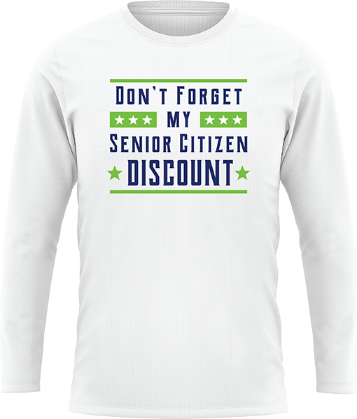 Dont Forget My Senior Citizen Discount - Image 5