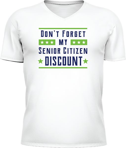 Dont Forget My Senior Citizen Discount - Image 4