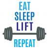 Eat Sleep Lift Repeat