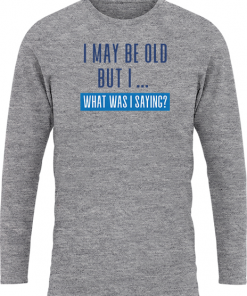 I May Be Old - Image 14