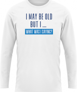 I May Be Old - Image 5