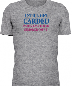 I Still Get Carded - Image 18
