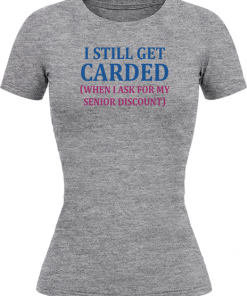 I Still Get Carded - Image 21