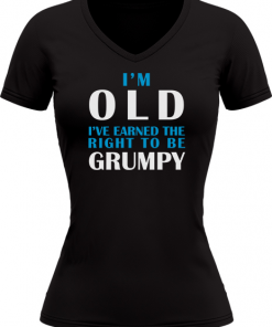 Im Old Earned The Right To Be Grumpy - Image 22