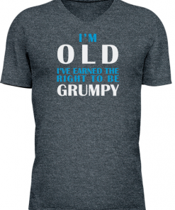Im Old Earned The Right To Be Grumpy - Image 17