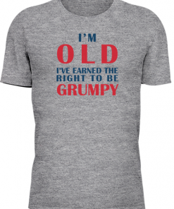 Im Old Earned The Right To Be Grumpy - Image 18