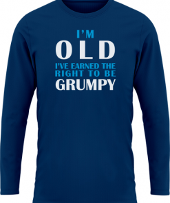 Im Old Earned The Right To Be Grumpy - Image 11