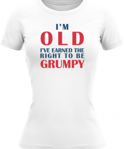 Im Old Earned The Right To Be Grumpy - Image 3