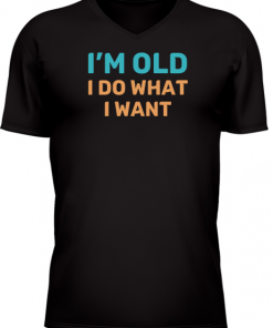 Im Old I Do What I Want - Image 24
