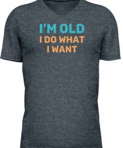 Im Old I Do What I Want - Image 17
