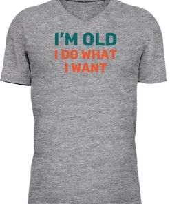Im Old I Do What I Want - Image 20