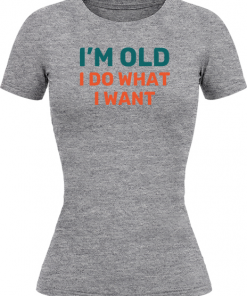 Im Old I Do What I Want - Image 21