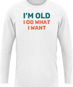 Im Old I Do What I Want - Image 5