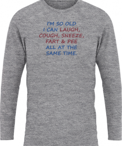 Im So Old I Can Laugh - Image 19