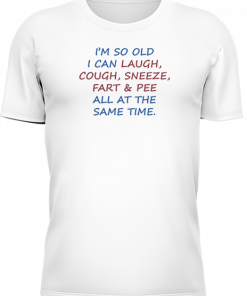Im So Old I Can Laugh - Image 6