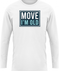 Move Im Old - Image 5
