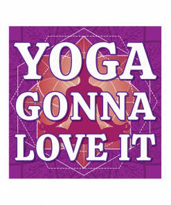 Yoga Gonna Love It