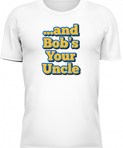 And Bobs Your Uncle - Image 6